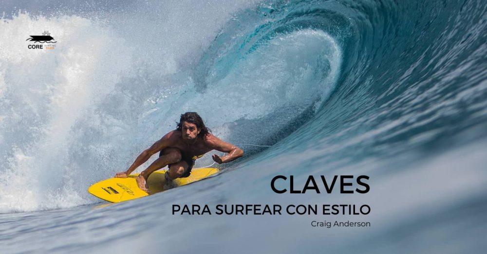 Craig Anderson monta una gran ola azul sobre una tabla de surf amarilla. El océano circundante salpica vigorosamente. El texto lee: "CORE Surf Blog. Claves para Surfear con Estilo. Craig Anderson."
