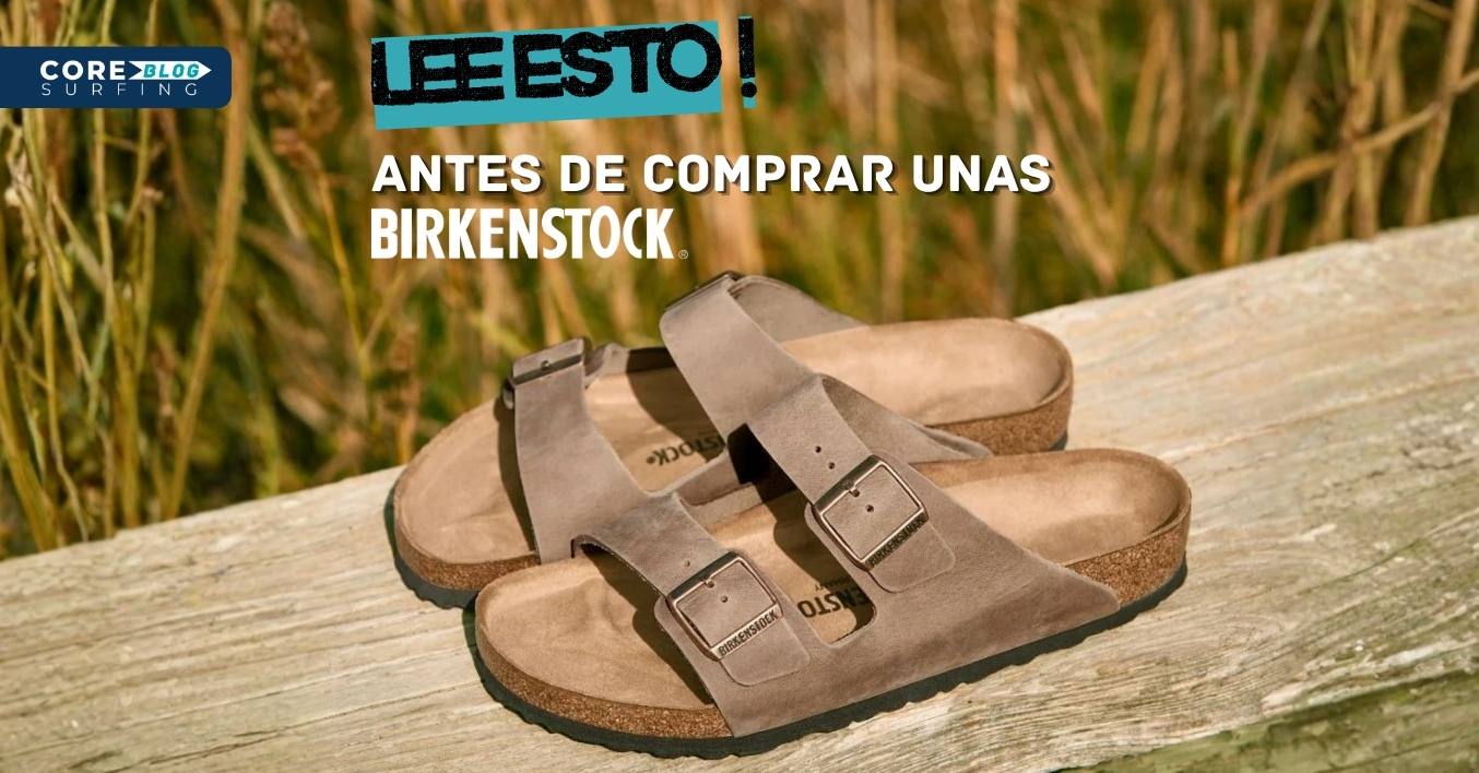 por que las Birkenstock son las mejores sandalias del mercado