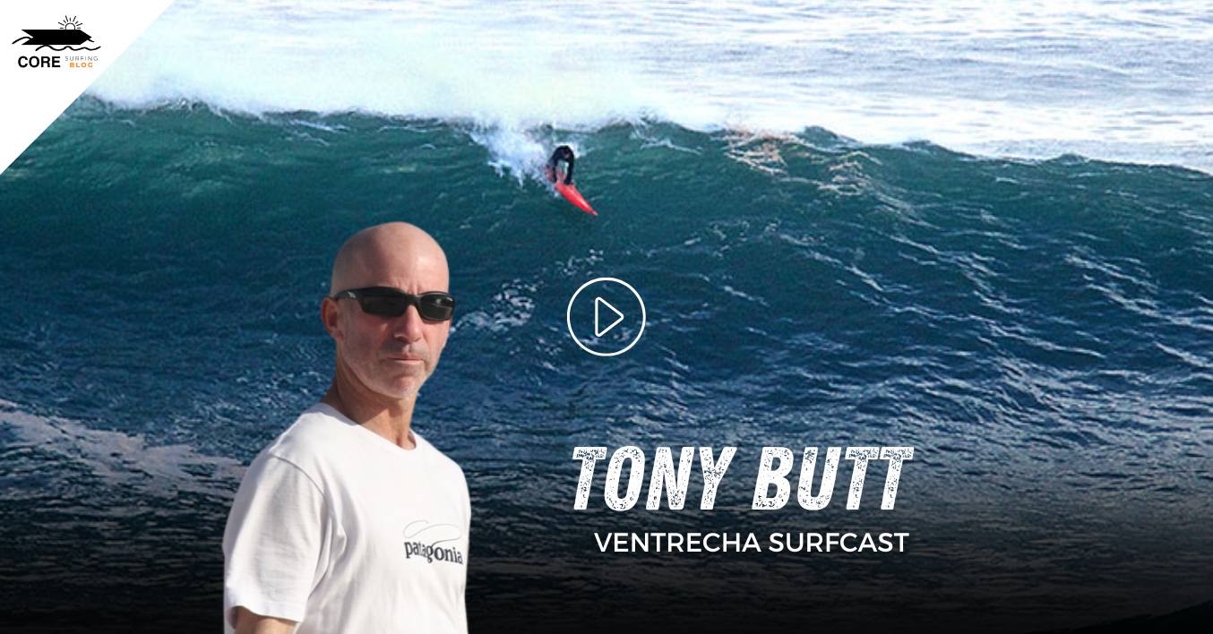 Entrevista a Tony Butt por ventrecha surfcast el podcast de surf en Galicia
