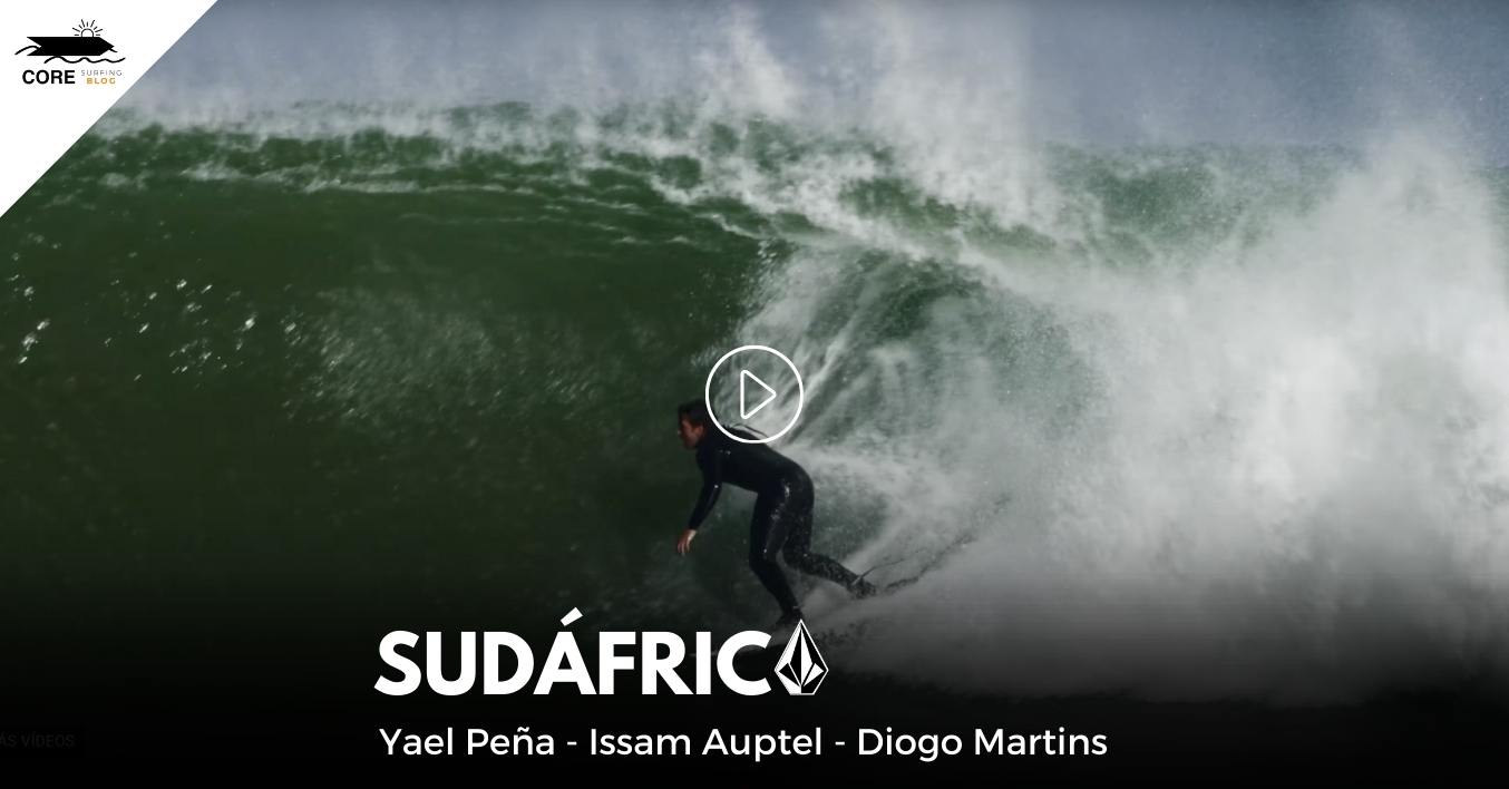 Video de surf en sudáfrica con los surfistas del team volcom, yael peña, diogo martins y Issam Auptel