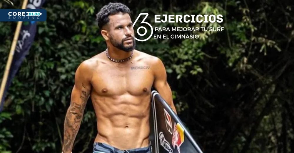 6 ejercicios en el gimnasio para mejorar tu surf