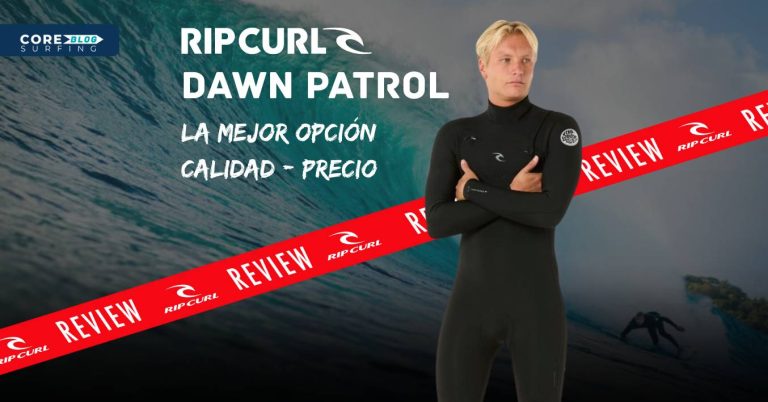 Analisis y opinion del Rip CUrl Dawn Patrol, el mejor neopreno de surf en relación calidad precio.