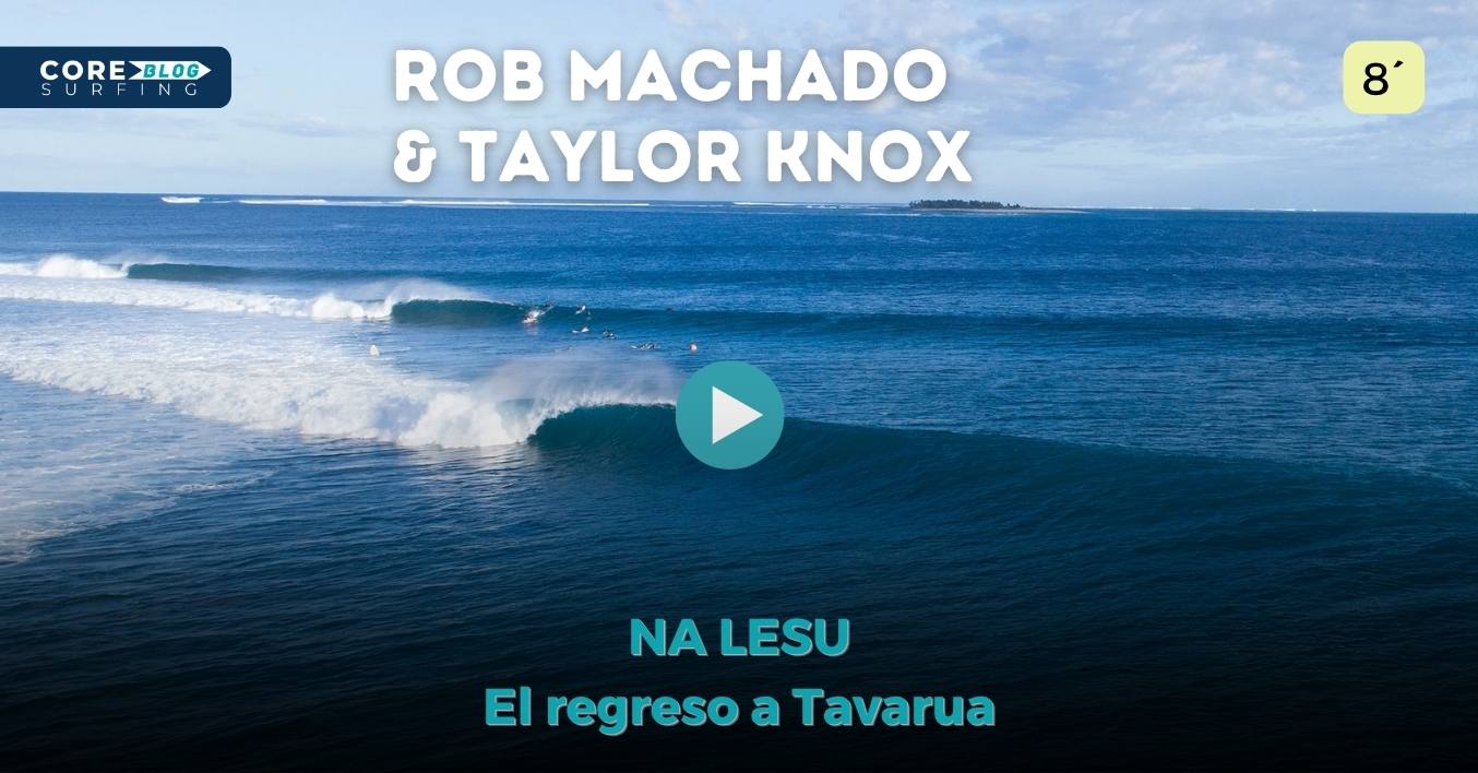 Video de surf de Rob Machado y Taylor Knox en Tavarua. Na lesu